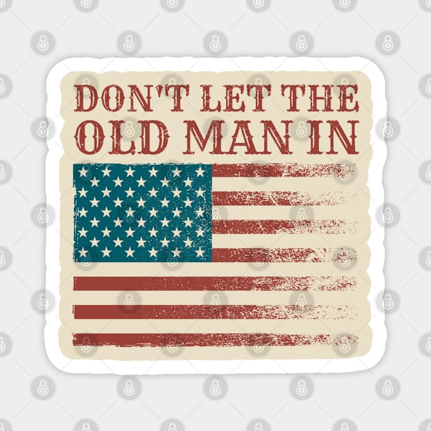 dont-let-the-old-man-in Magnet by Duhkan Painting