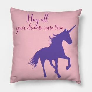 May all your dreams come true Pillow