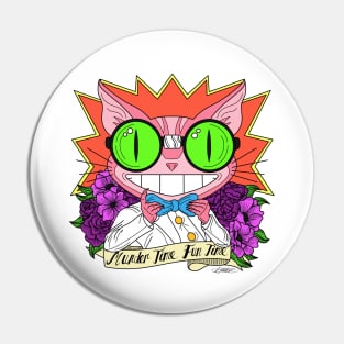 MURDER TIME FUN TIME Pin