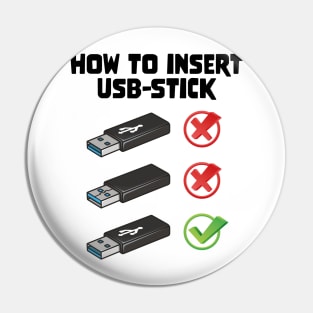 Funny Programer Joke Computer Nerd How To Insert USB Stick Pin