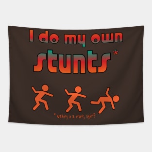 I do my own Stunts Tapestry