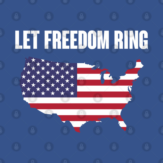 Discover Let Freedom Ring - America - T-Shirt