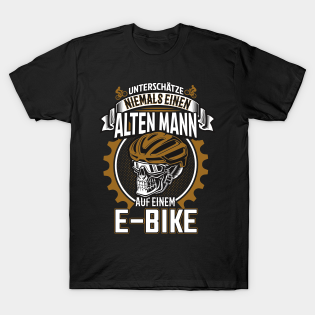 Ebike Alter Mann Elektrofahrrad - Rennradradfahrer - T-Shirt | TeePublic