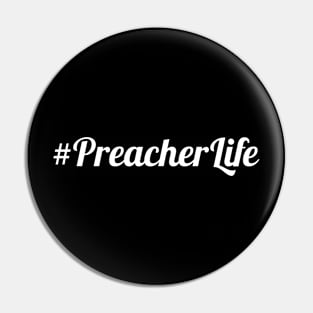 #Preacher Life Pin