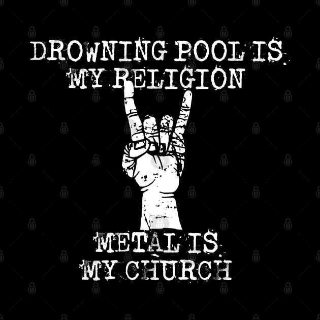 drowning pool is my religion by Grandpa Zeus Art