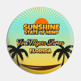 Fort Myers Shores Florida - Sunshine State of Mind Pin