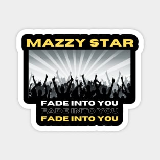 Fade Intoyou Magnet