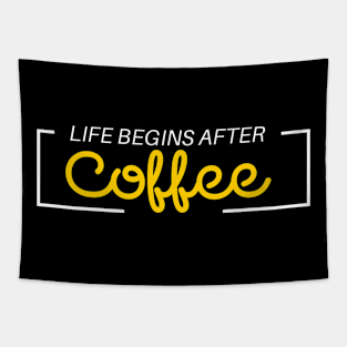 Life Begins After Coffee Tapestry