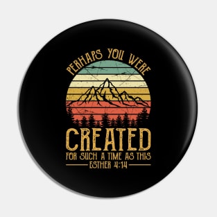 Vintage Christian Perhaps You Were Created For Such A Time As This Pin