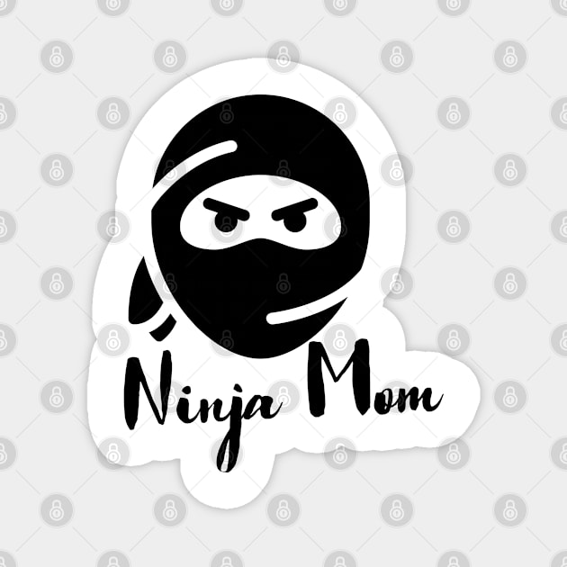 Ninja Mother Magnet by Being Famous