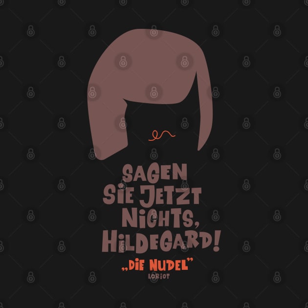 Sagen Sie jetzt nichts, Hildegard - Loriot - Die Nudel - TV Kult - Deutsch by Boogosh