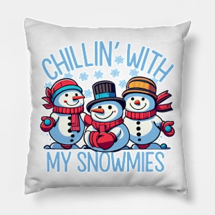 Funny Chillin' With My Snowmies Design Pillow