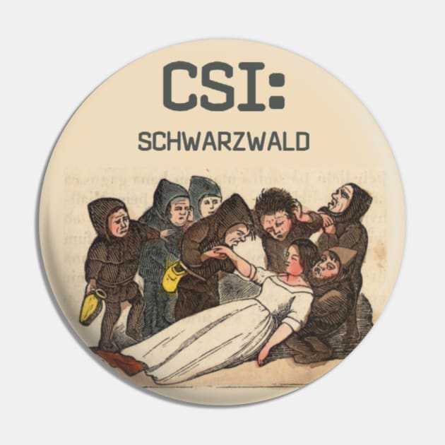 CSI: Schwarzwald Pin by Ether and Ichor