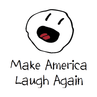 Make America Laugh Again T-Shirt