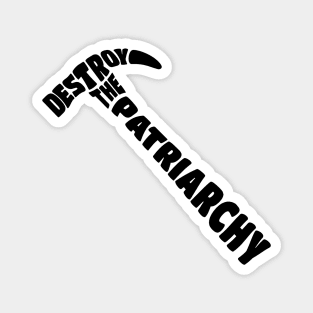 Destroy The Patriarchy Magnet