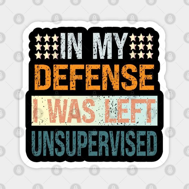 In My Defense I Was Left Unsupervised Magnet by bladshop