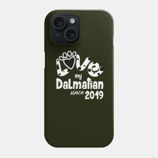 Love my dalmatian since 2019 Phone Case