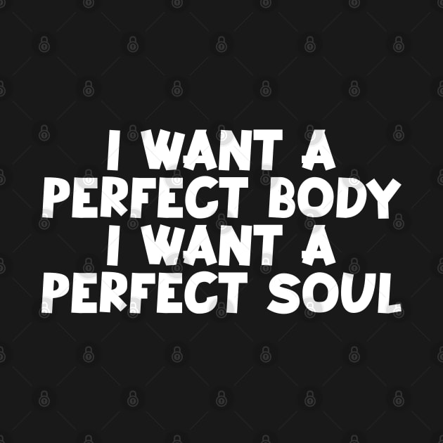 Capybara i want a perfect body i want a perfect soul shirt,funny capybara meme by Kimpoel meligi