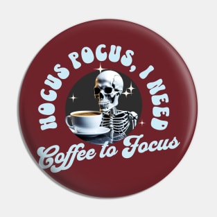 HOCUS POCUS I NEED COFFEE TO FOCUS Pin