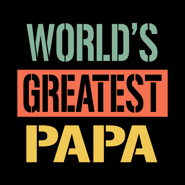 worlds greatest papa by Bagshaw Gravity