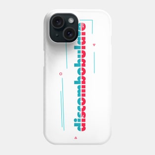 Discombobulate Phone Case