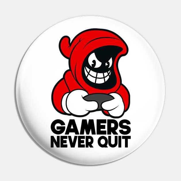 Gamers Never Quit - Gamer Quote, Video Games, Cool Gamers Saying, Gifts for Gamers, Light Colors Pin by PorcupineTees