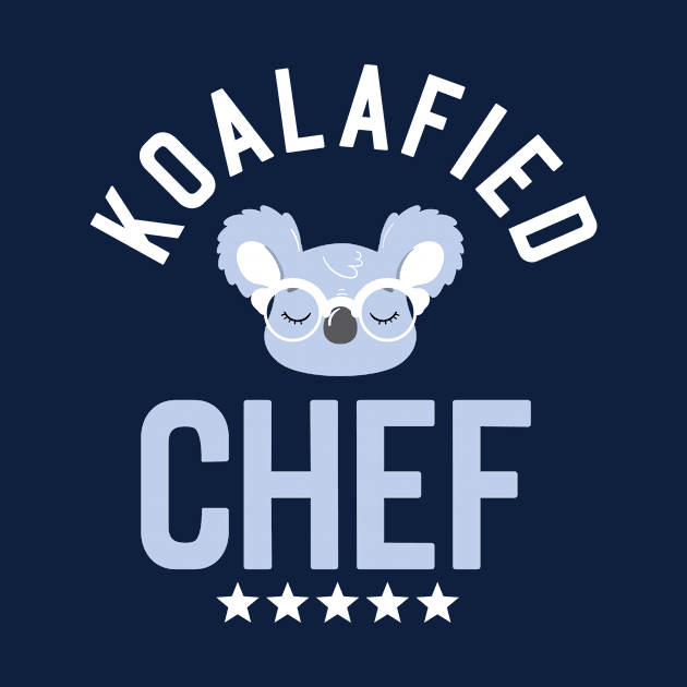 Koalafied Chef - Funny Gift Idea for Chefs by BetterManufaktur