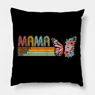 Mama Butterfly, Loved Hardworking Selfless Protective, Mothers Day, Mother Inspirational Quote Pillow