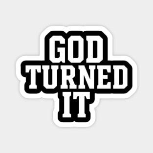 God Turned It Christian Gift Magnet