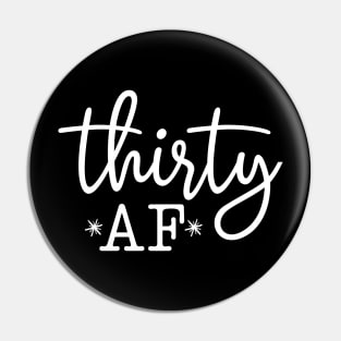 Thirty AF Pin