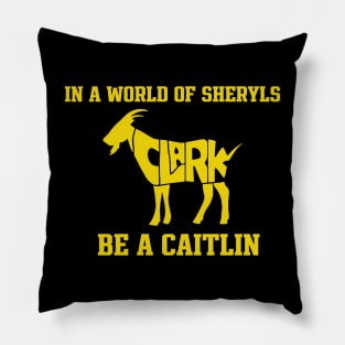 In a world of Sheryl's Be a caitlin Pillow