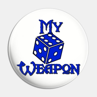 My Weapon D6 Pin