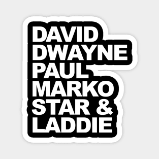 David, Dwayne, Paul, Marko, Star & Laddie - The Lost Boys Magnet