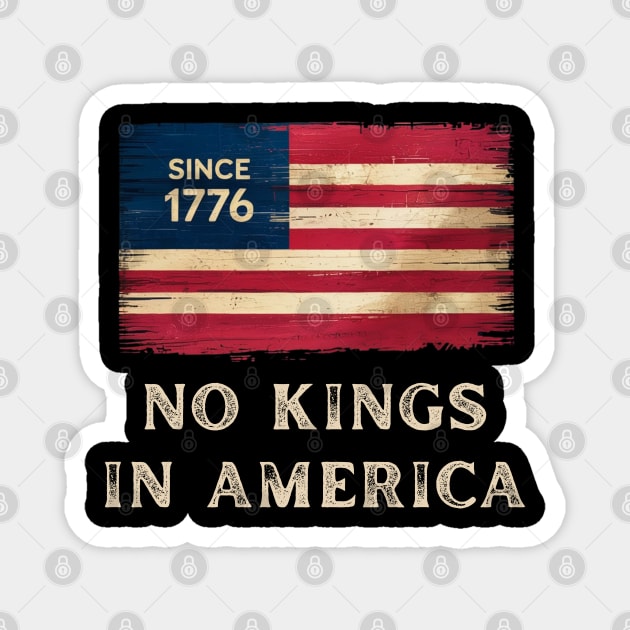 No-kings-in-america Magnet by Creatifly Graphic Tees
