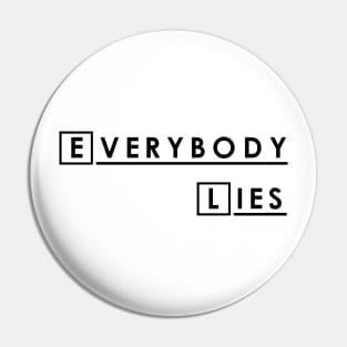 House MD Everybody Lies Hugh Laurie Pin