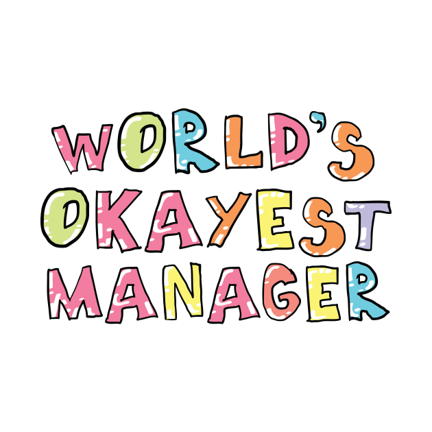 World's Okayest Manager Gift Idea by BetterManufaktur