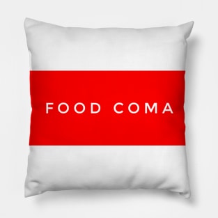 Food coma Pillow