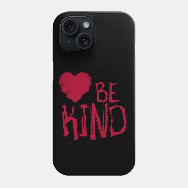 Be Kind Phone Case by crazytshirtstore