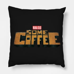 Grab Some Coffee Pillow