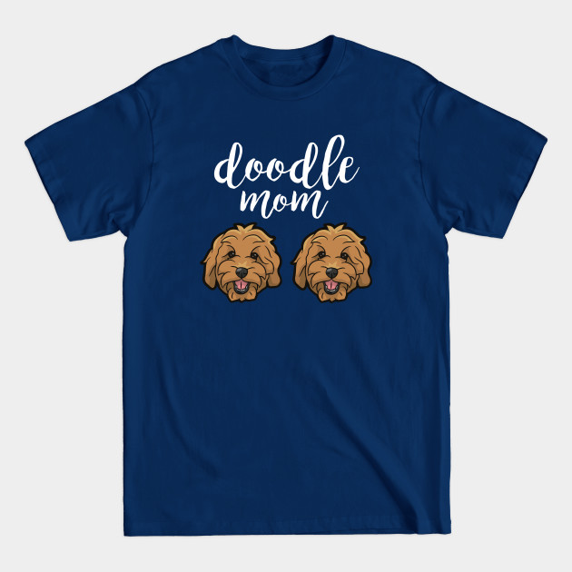 Disover Goldendoodle Mom Cute Doodle Mama Gift - Goldendoodle Mom Gift - T-Shirt