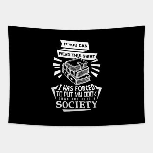 'I Was Forced to Put My Book Down' Funny Books Gift Tapestry