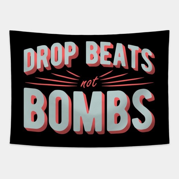 DROP BEATS NOT BOMBS - VINTAGE Tapestry by whizzerdee