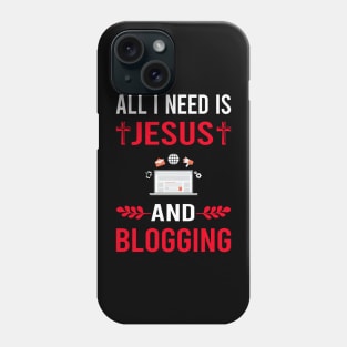 I Need Jesus And Blogging Blog Blogger Phone Case