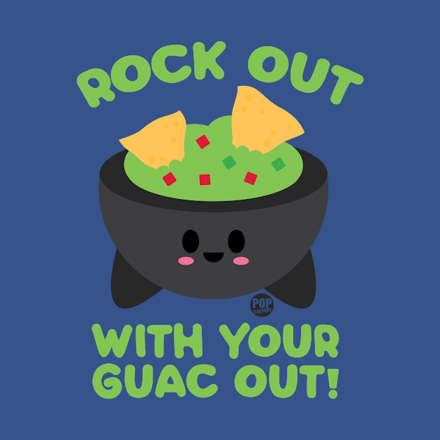 GUAC OUT by toddgoldmanart