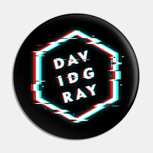 DAVID GRAY POLYGON GLITCH Pin