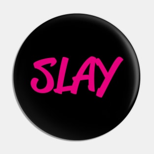 Slay Slang For Self Confidence Make Someone Laugh Girls Teen Pin