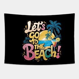 Let's Go to the Beach Adventure Tee Tapestry