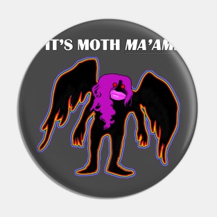 Mothman - It's Moth Ma'am - cryptid social justice warrior sjw cryptozoology Pin