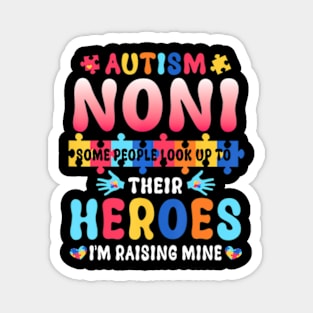 Autism Noni Some People Look Their Heroes Im Raising Mine Magnet