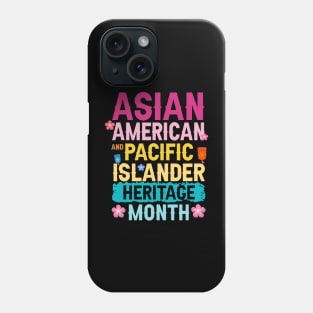 National Asian American and Pacific Islander Heritage Month Gift For Men Women Phone Case